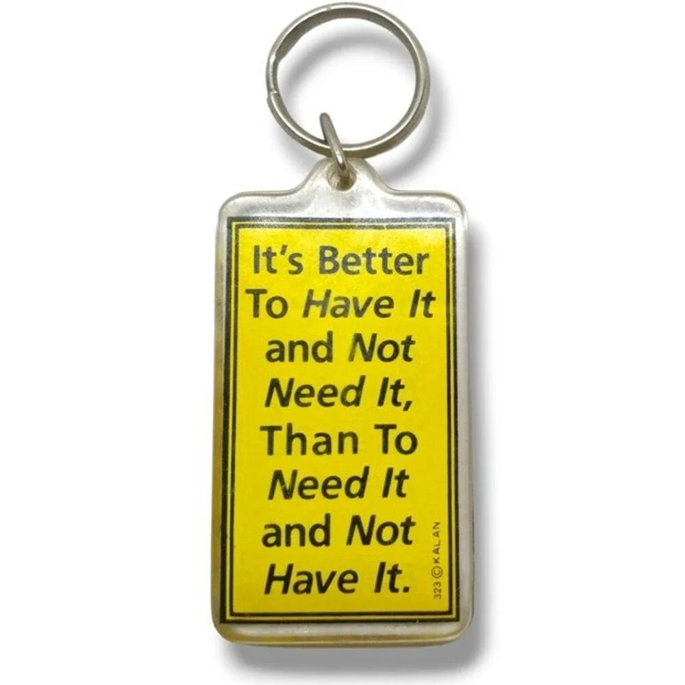 Kalan Its Better To Have It Double Sided Acrylic Keychain-323-Vintage-Novelty